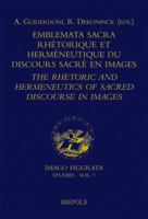 Emblemata Sacra: Rhetorique Et Hermeneutique Du Discours Sacre Dans La Litterature En Images. the Rhetoric and Hermeneutics of Illustra 2503524699 Book Cover