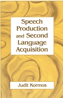 Speech Production And Second Language Acquisition (Cognitive Science and Second Language Acquisition) (Cognitive Science and Second Language Acquisition) 0805856587 Book Cover