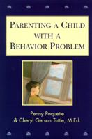 Parenting a Child With a Behavior Problem 0737302569 Book Cover