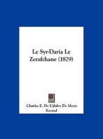 Le Syr-Daria Le Zerafchane (1879) 1160091927 Book Cover