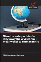 Niwelowanie podzialów jezykowych: Wyzwania i mozliwosci w tlumaczeniu (Polish Edition) 6209582168 Book Cover