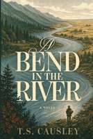 A Bend in the River: A Novel B0HF1QNQDV Book Cover