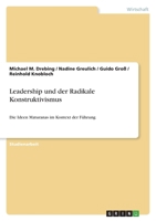 Leadership und der Radikale Konstruktivismus: Die Ideen Maturanas im Kontext der F�hrung 3656051267 Book Cover
