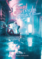 Sword of the Demon Hunter: Kijin Gentosho (Light Novel) Vol. 11 B0DYNN6WD7 Book Cover