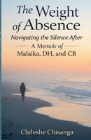 The Weight of Absence Navigating the Silence After B0GZKGN2FK Book Cover