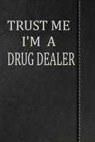 Trust Me I'm a Drug Dealer: Isometric Dot Paper Drawing Notebook 120 Pages 6"x9" 1092357653 Book Cover