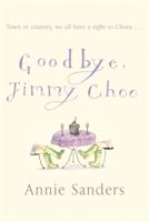 Goodbye, Jimmy Choo 0446697281 Book Cover