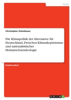 Die Klimapolitik der Alternative f�r Deutschland. Zwischen Klimaskeptizismus und nationalistischer Heimatschutzideologie 3346366073 Book Cover