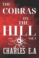 The Cobras on the Hill: Vol. 1 B0GHZZ53LW Book Cover