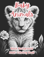 Baby Animals Black Background Coloring Book For Adults: Volume I (Intricate Mandala Patterns For Adults) B0CSSS4Q1R Book Cover