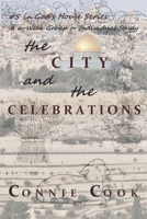 The City and the Celebrations: A 6-Week Group or Individual Study (God's House Series Book 5) B0FP9LVZFG Book Cover