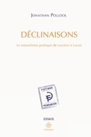 Déclinaisons: Le naturalisme poétique de Lucrèce à Lacan (HR.FICT.PENSANT) (French Edition) 270567070X Book Cover