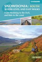 Snowdonia: Low-level and easy walks - South: From Ffestiniog to the Dyfi, and Bala to the coast 1852849851 Book Cover