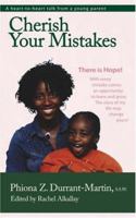 Cherish Your Mistakes: There is Hope 1420894633 Book Cover
