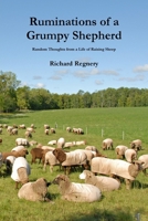 Ruminations of a Grumpy Shepherd 0557344220 Book Cover
