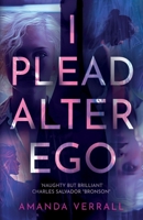 I Plead Alter Ego 1836280122 Book Cover
