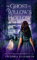 The Ghost of Willow's Hollow (Willow's Hollow Mystery) B0F3JW7SFY Book Cover