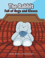 The Rabbit Full of Hugs and Kisses 1644920417 Book Cover