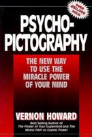 Psycho-Pictography: The New Way to Use the Miracle B000M2Q8K2 Book Cover