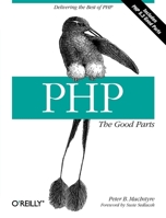 PHP: The Good Parts 0596804377 Book Cover