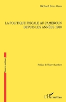 La politique fiscale au Cameroun depuis les années 1980 (Finances Publiques) (French Edition) 2343067120 Book Cover