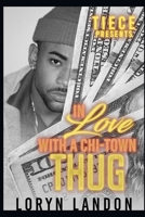 In Love With A Chi-Town Thug B08WK2JTS8 Book Cover