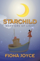 Starchild: Warriors of Light 1982284374 Book Cover