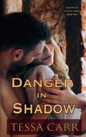Danger in Shadow 1393831869 Book Cover