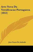 Arte Nova Da Versificacao Portugueza 1161861041 Book Cover