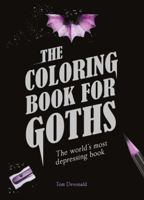 Colouring Book for Goths: The World's most depressing book 1501142569 Book Cover
