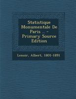 Statistique monumentale de Paris (Histoire) 1019058234 Book Cover