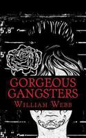 Gorgeous Gangsters 1492764566 Book Cover