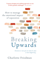 Breaking Upwards: How to Manage the Emotional Impact of Separation 1780723466 Book Cover