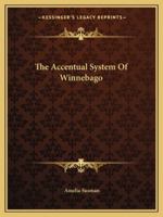 The Accentual System Of Winnebago 1428656499 Book Cover