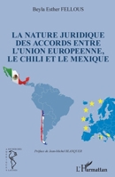 La nature juridique des accords entre l'Union Européenne, le Chili et le Mexique (Recherches Amériques Latines) (French Edition) 2343079595 Book Cover