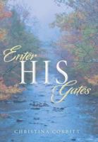 Enter His Gates 1483623149 Book Cover