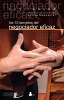 Los 10 Secretos Del Negociador Eficaz/ 10 Secrets of the Perfect Negotiator 8478085378 Book Cover