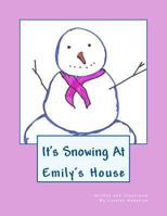 It's Snowing At Emily's House 1483922383 Book Cover