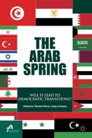 The Arab Spring: Will It Lead to Democratic Transitions? 1137344032 Book Cover