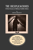 The Inexplicaciones of the Dreams of Bibiana Padilla Maltos 1938521269 Book Cover