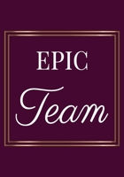 Epic Team: Appreciation Gifts for Friends, coworker, female and male Team Lined Blank Notebook Journal Friendship Appreciation with a saying on the Front Cover 7x10 110 pages 1676110747 Book Cover