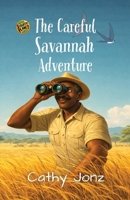 The Careful Savannah Adventure (Scruffy Planet) 1067124349 Book Cover