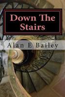 Down The Stairs: A Midtown Murder Mystery 1517317126 Book Cover