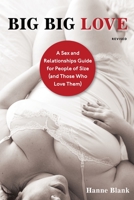 Big Big Love: A Sourcebook on Sex for People of Size and Those Who Love Them 1890159166 Book Cover