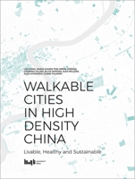 Walkable Cities in High Density China: Livable, Healthy and Sustainable 7560872158 Book Cover