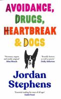 Avoidance, Drugs, Heartbreak and Dogs 1838858083 Book Cover