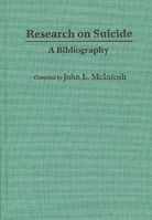 Research on Suicide: A Bibliography (Bibliographies and Indexes in Psychology) 0313239924 Book Cover