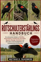 ROTSCHULTERSTÄRLINGS-HANDBUCH: Ein umfassender Leitfaden zu Verhalten, Kommunikation, Fortpflanzung, Gesundheit, Migration, Ökologie, Artenschutz und ... Nordamerikas (German Edition) B0H74P1C27 Book Cover