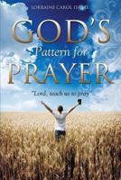 God's Pattern for Prayer 162871347X Book Cover