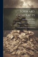 Forward Contracts: Pricing, Default Risk and Optimal Use 1379272378 Book Cover
